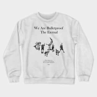 Eternal Bulletproof - BTS Crewneck Sweatshirt